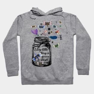 Every Little Thing Is Gonna Be Alright Dragonfly Hoodie